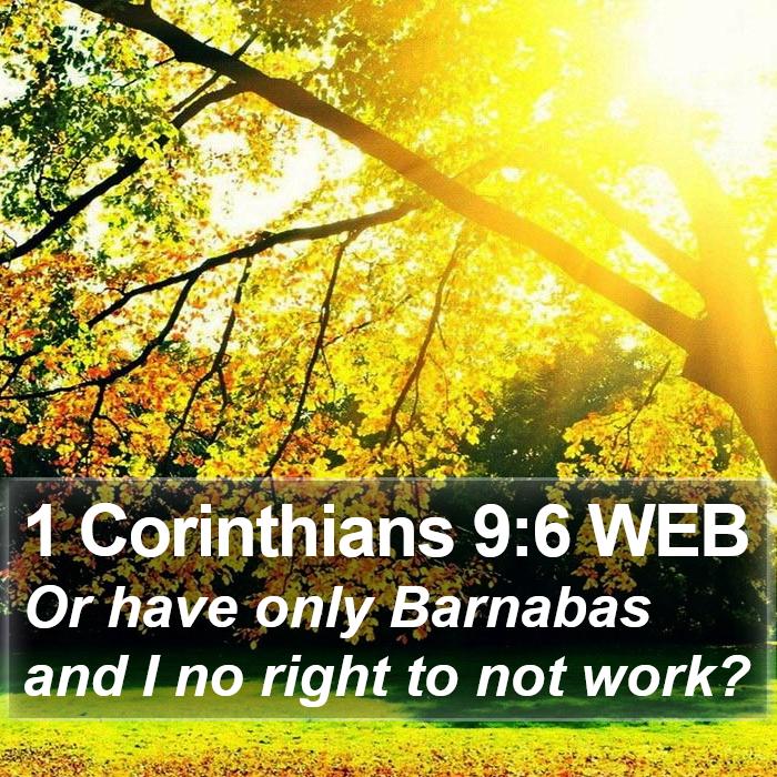 1 Corinthians 9:6 WEB Bible Study