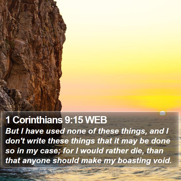 1 Corinthians 9:15 WEB Bible Study