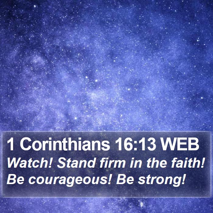 1 Corinthians 16:13 WEB Bible Study