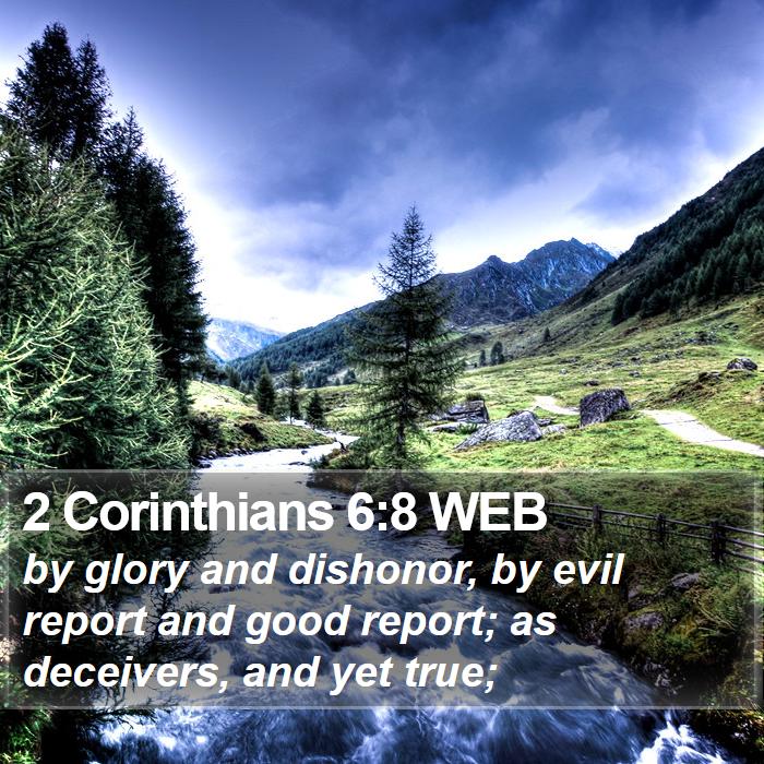 2 Corinthians 6:8 WEB Bible Study