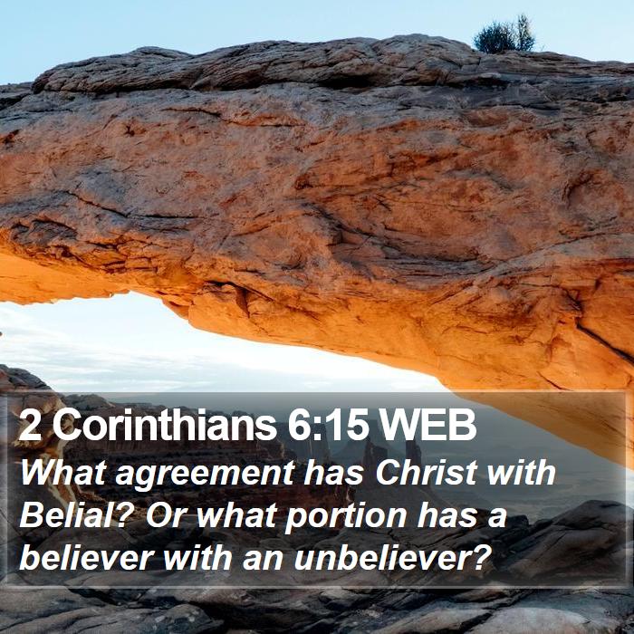 2 Corinthians 6:15 WEB Bible Study