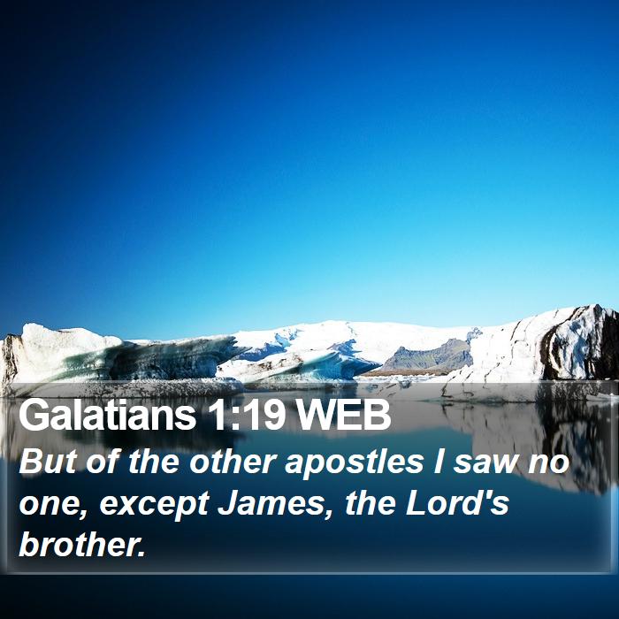 Galatians 1:19 WEB Bible Study