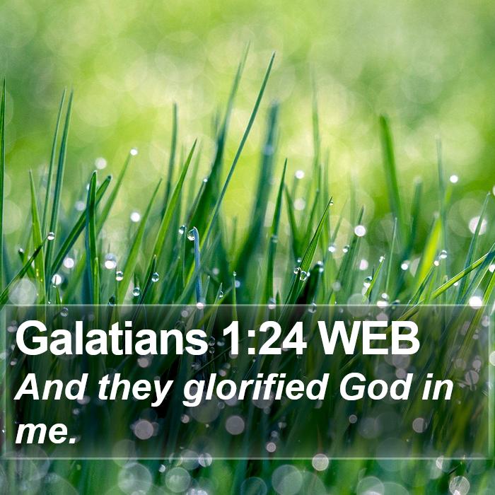 Galatians 1:24 WEB Bible Study