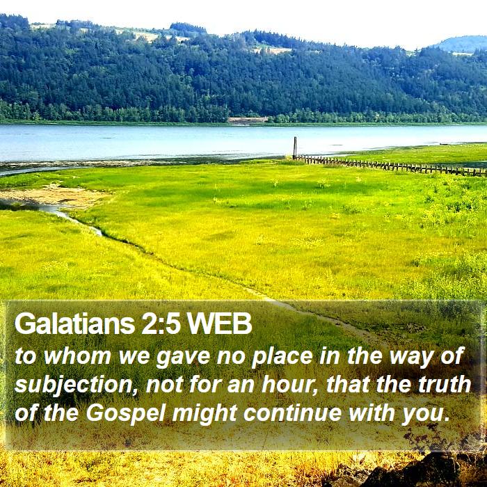 Galatians 2:5 WEB Bible Study