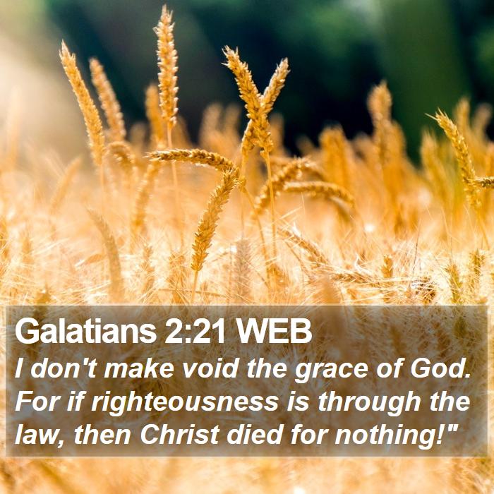 Galatians 2:21 WEB Bible Study