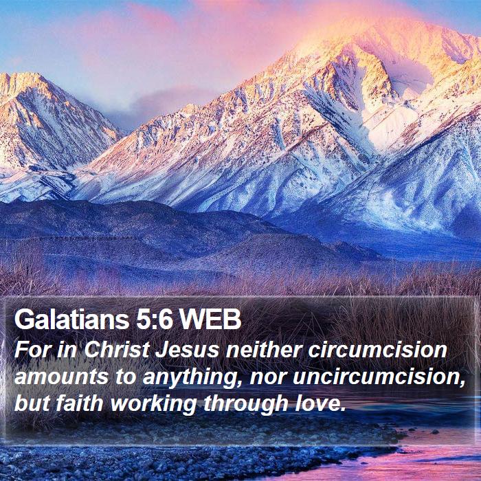 Galatians 5:6 WEB Bible Study