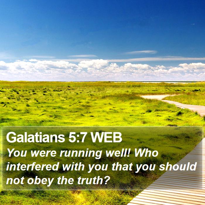 Galatians 5:7 WEB Bible Study