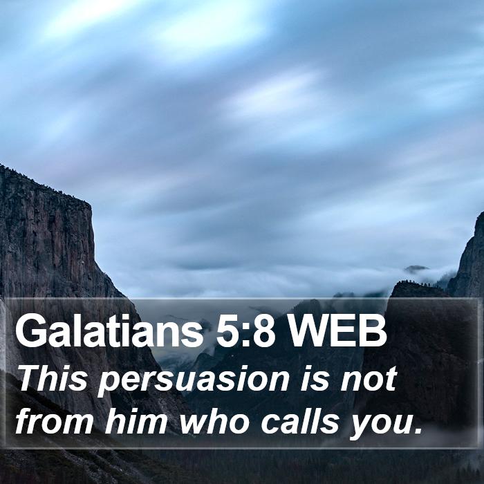 Galatians 5:8 WEB Bible Study