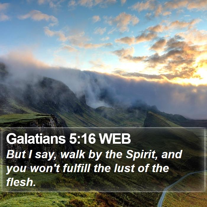 Galatians 5:16 WEB Bible Study