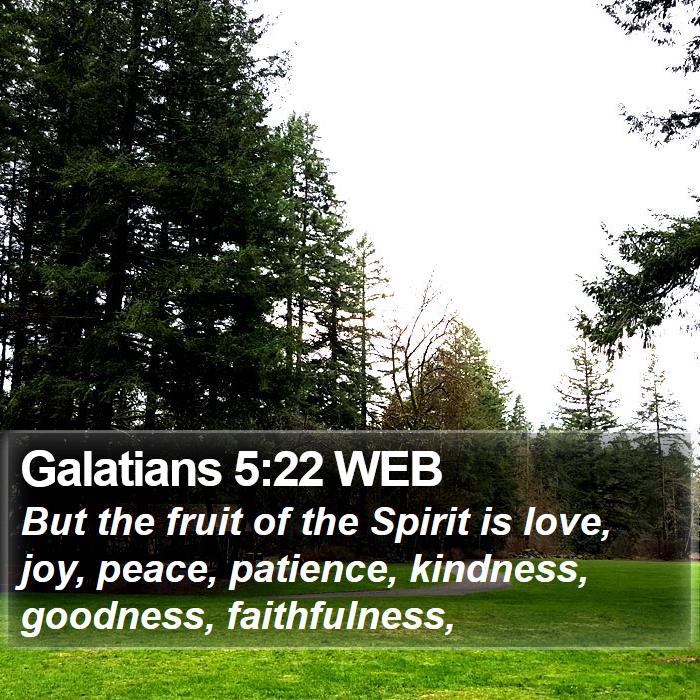 Galatians 5:22 WEB Bible Study