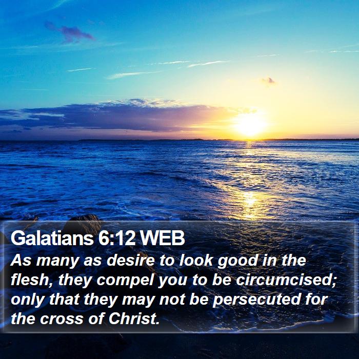 Galatians 6:12 WEB Bible Study