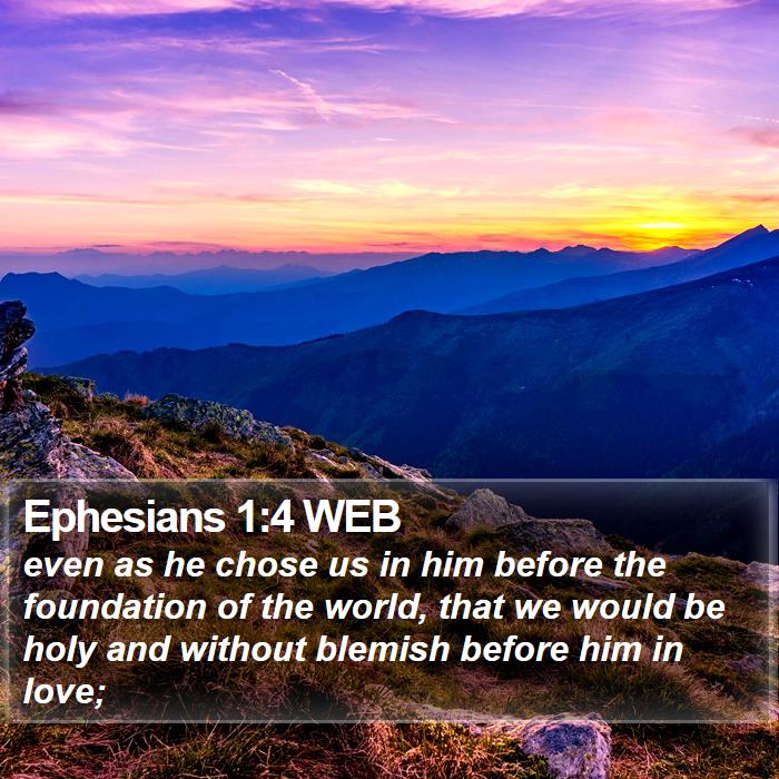 Ephesians 1:4 WEB Bible Study