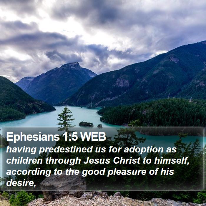 Ephesians 1:5 WEB Bible Study