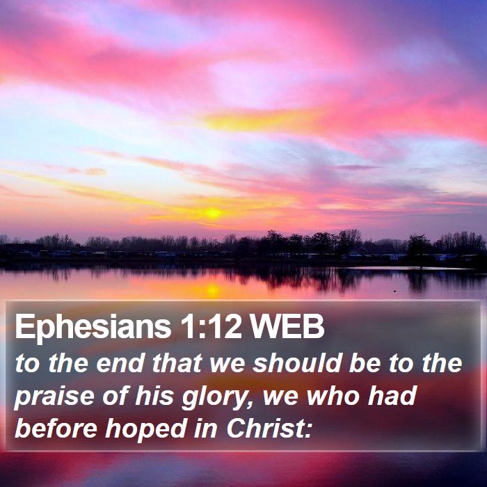 Ephesians 1:12 WEB Bible Study