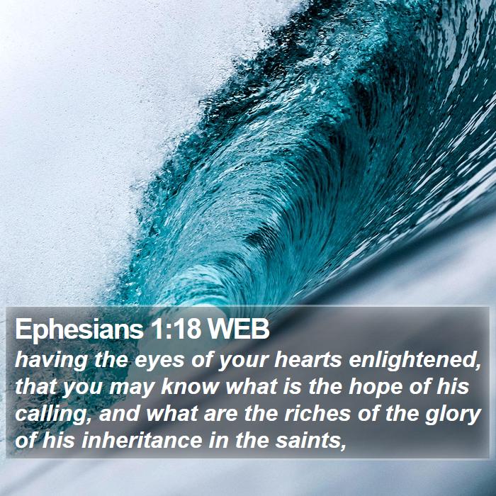 Ephesians 1:18 WEB Bible Study