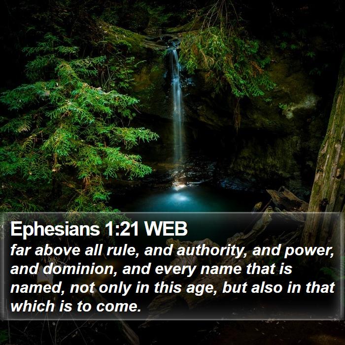 Ephesians 1:21 WEB Bible Study