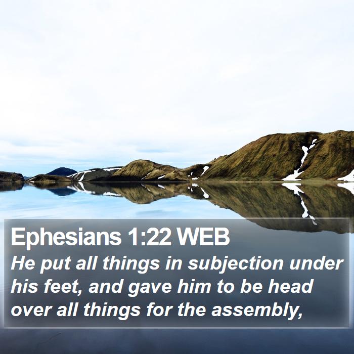 Ephesians 1:22 WEB Bible Study