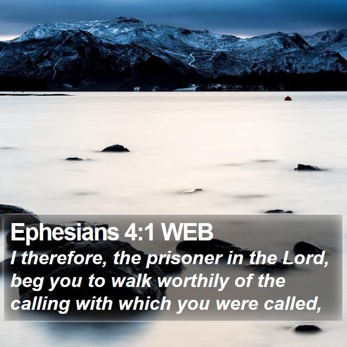 Ephesians 4:1 WEB Bible Study