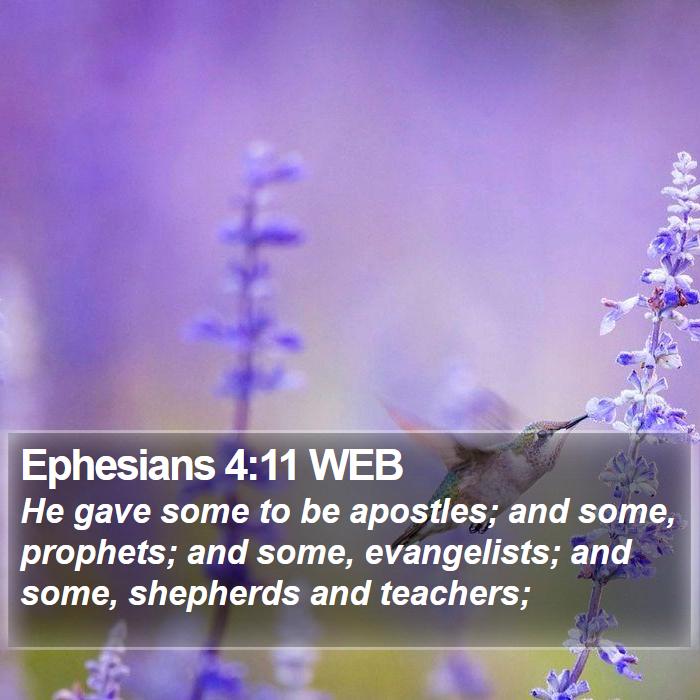 Ephesians 4:11 WEB Bible Study