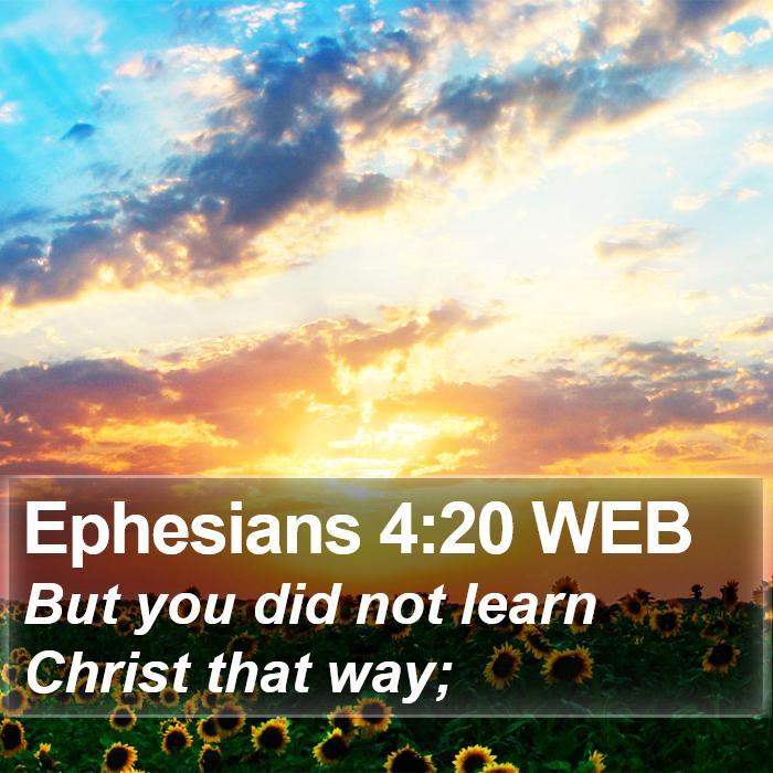 Ephesians 4:20 WEB Bible Study