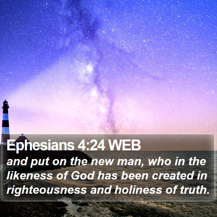 Ephesians 4:24 WEB Bible Study