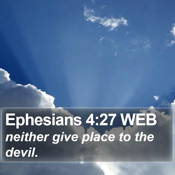 Ephesians 4:27 WEB Bible Study