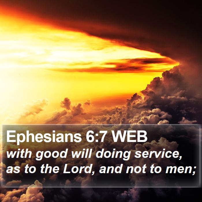 Ephesians 6:7 WEB Bible Study