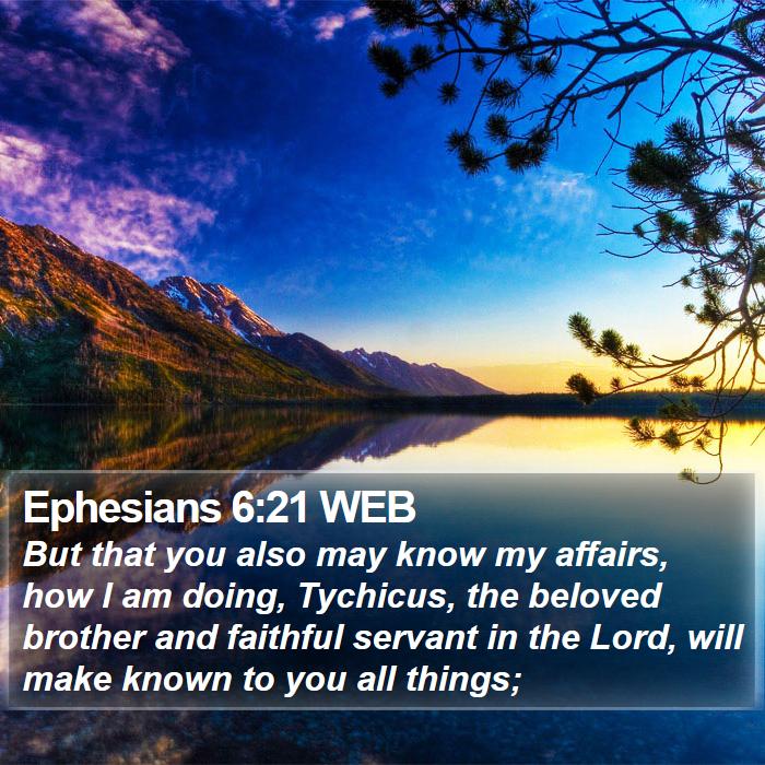 Ephesians 6:21 WEB Bible Study