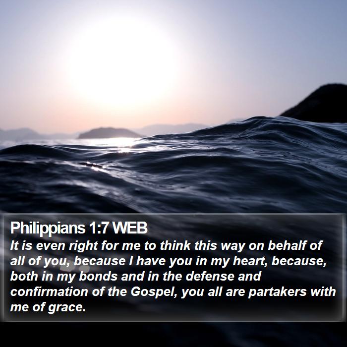 Philippians 1:7 WEB Bible Study