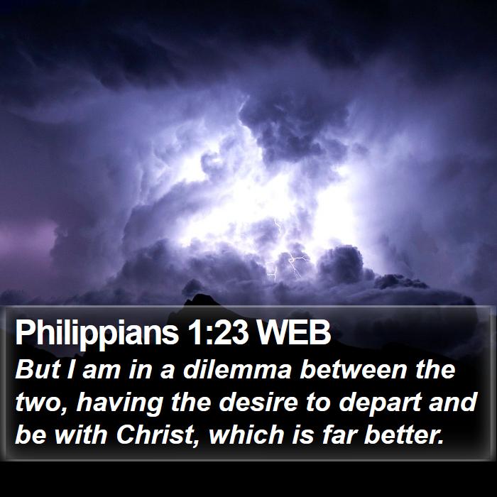 Philippians 1:23 WEB Bible Study