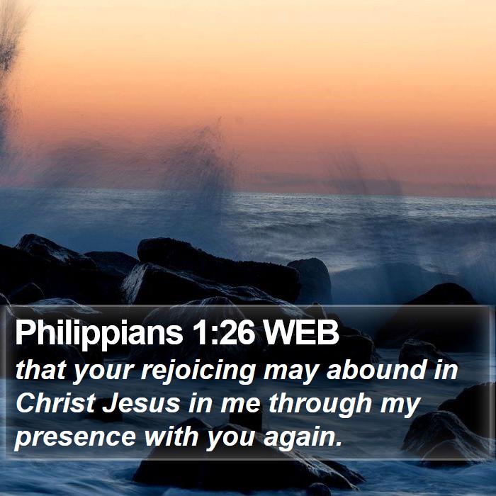 Philippians 1:26 WEB Bible Study