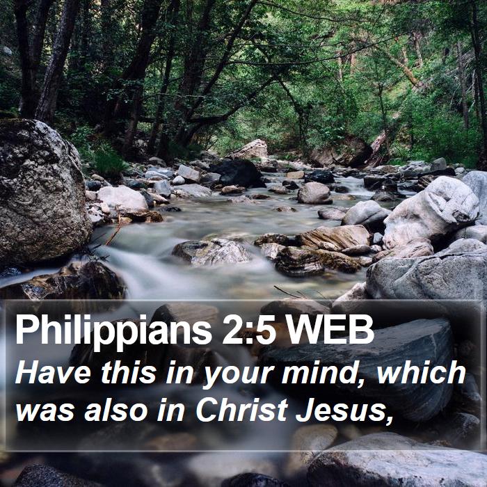 Philippians 2:5 WEB Bible Study