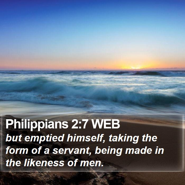 Philippians 2:7 WEB Bible Study