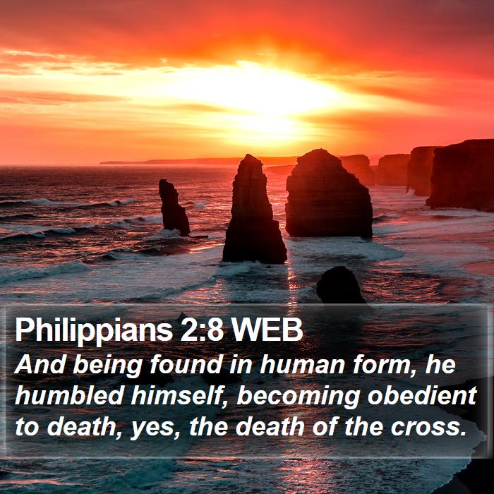 Philippians 2:8 WEB Bible Study