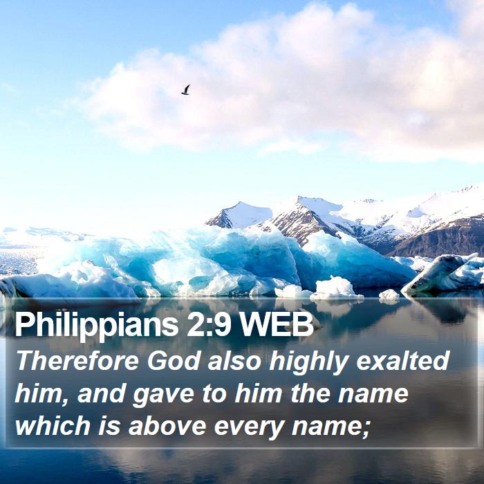 Philippians 2:9 WEB Bible Study