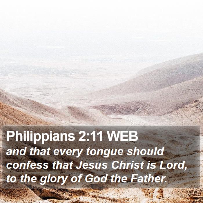 Philippians 2:11 WEB Bible Study