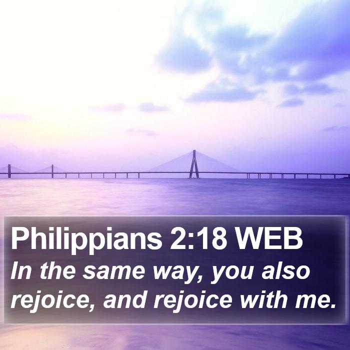 Philippians 2:18 WEB Bible Study