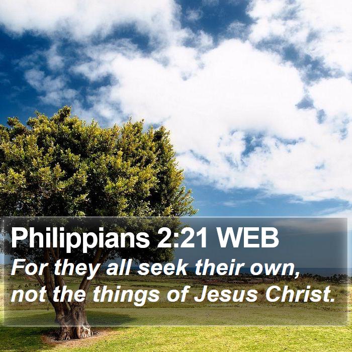 Philippians 2:21 WEB Bible Study