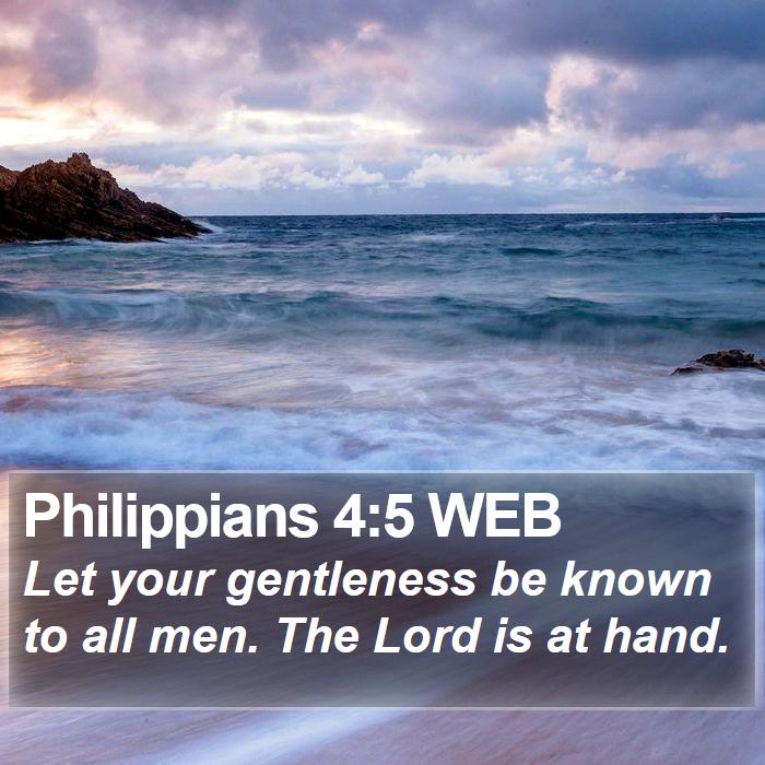 Philippians 4:5 WEB Bible Study