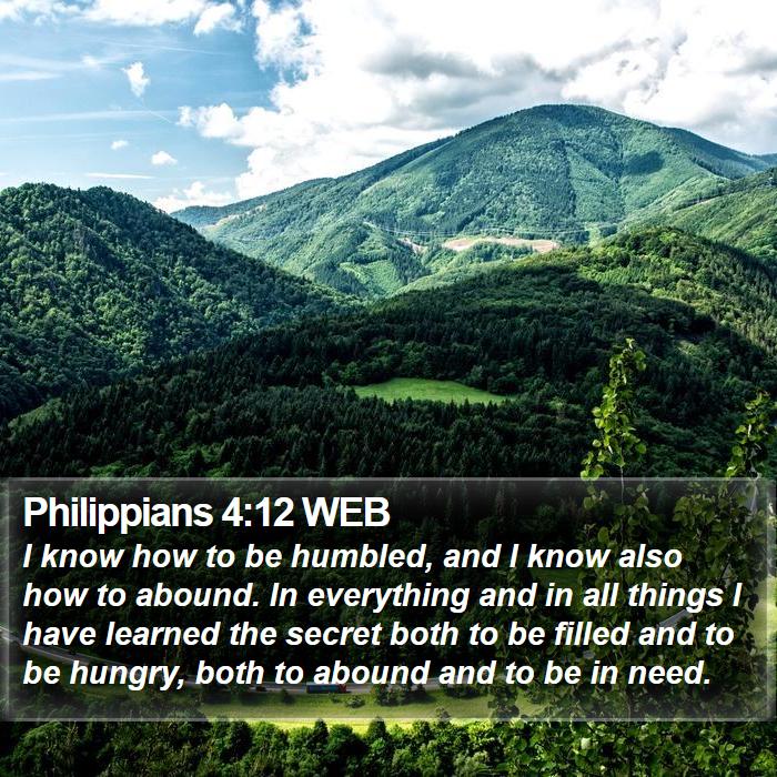 Philippians 4:12 WEB Bible Study