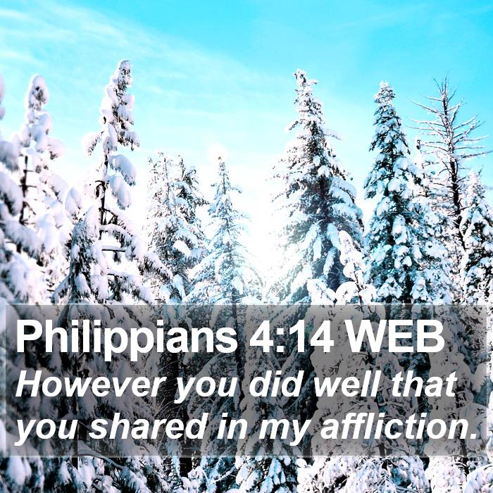 Philippians 4:14 WEB Bible Study