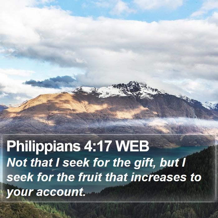 Philippians 4:17 WEB Bible Study