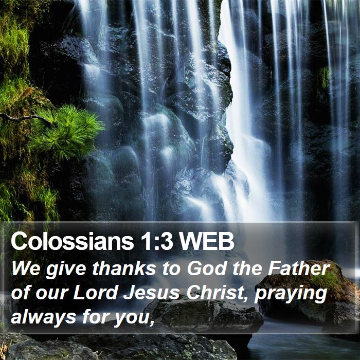 Colossians 1:3 WEB Bible Study