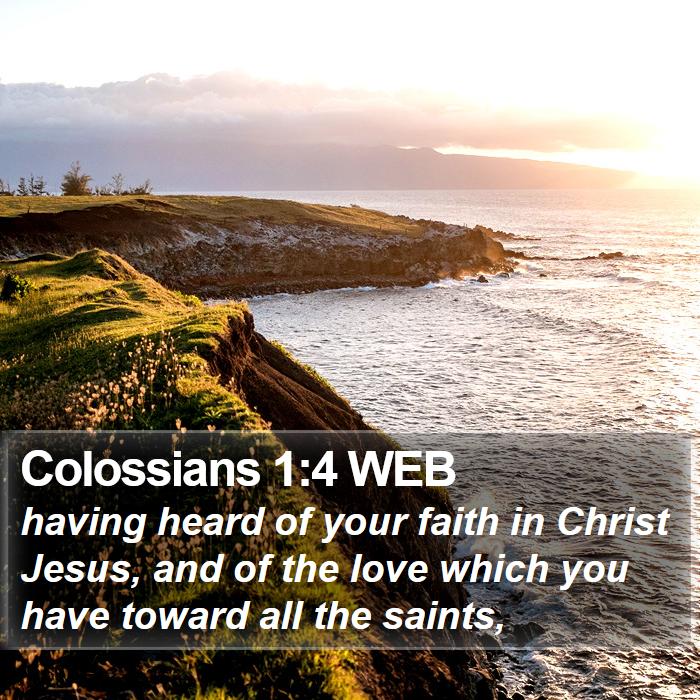 Colossians 1:4 WEB Bible Study