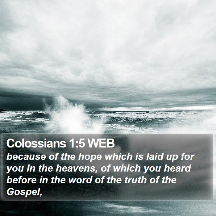 Colossians 1:5 WEB Bible Study