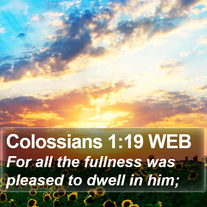 Colossians 1:19 WEB Bible Study