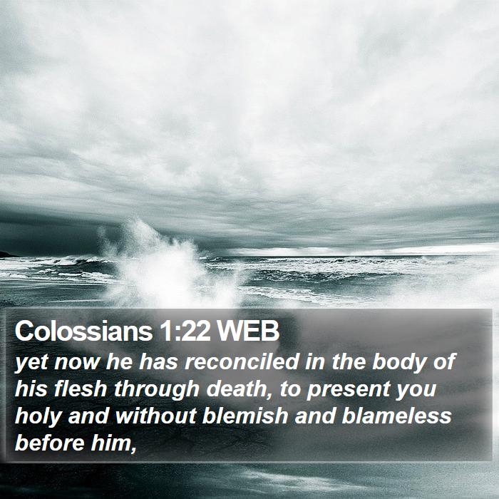 Colossians 1:22 WEB Bible Study