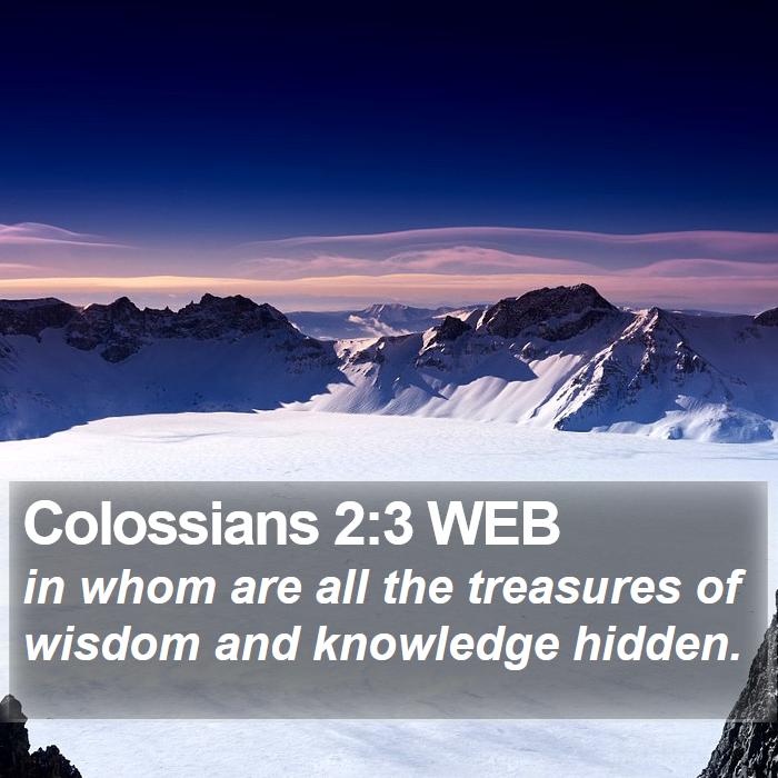 Colossians 2:3 WEB Bible Study