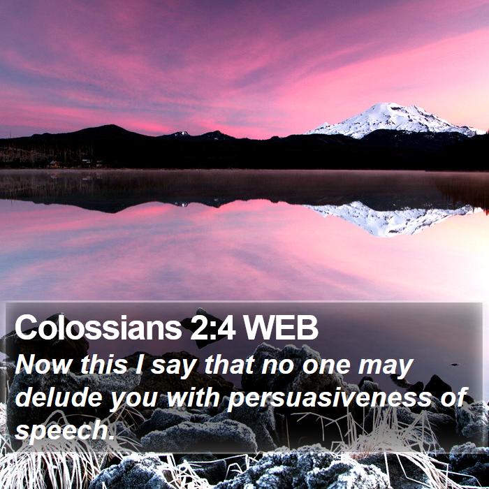 Colossians 2:4 WEB Bible Study