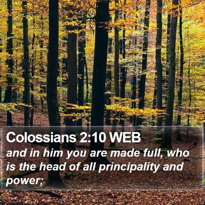 Colossians 2:10 WEB Bible Study